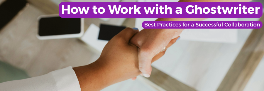 Shaking hands: how to work with a ghostwriter